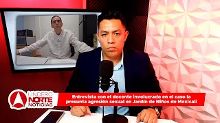 Entrevista con el docente involucrado en el caso la presunta agresión sexual en Jardín de Niños [upl. by Keiko525]