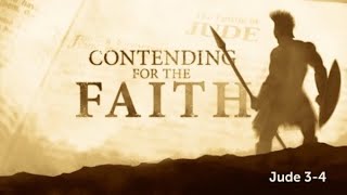 Contending for the Faith Part 3 [upl. by Eloise]