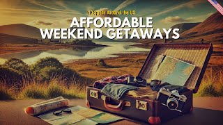 10 affordable weekend getaways in and around USA [upl. by Ericka]