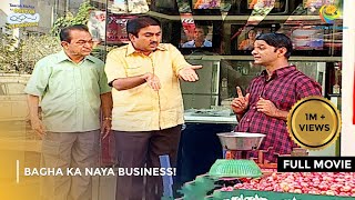 Bagha ka Naya Business  FULL MOVIE  Taarak Mehta Ka Ooltah Chashmah Ep 525 to 528 [upl. by Annet]