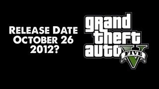 GTA 5 Release Date October 26 2012 [upl. by Aietal569]