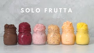 GELATI DI SOLA FRUTTA  Sani e Veloci Senza Gelatiera [upl. by Aynuat]