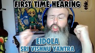 FIRST TIME HEARING Eidola Sri Vishnu Yantra  Captain FaceBeard Reacts [upl. by Ardnak893]