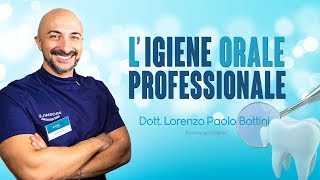 OGNI QUANTO BISOGNA FARE LA quotPULIZIA DEI DENTIquot O IGIENE ORALE [upl. by Raymund982]