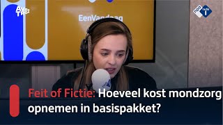 Feit of Fictie Zoveel kost het om tandarts in basispakket op te nemen  NPO Radio 1 [upl. by Tnerual867]