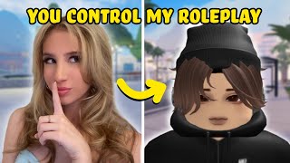 YOU CONTROL MY ROLEPLAY on ROBLOX [upl. by Carlynn152]