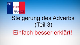 Steigerung des französischen Adverbs Teil 3 [upl. by Nawor403]