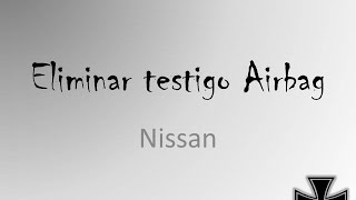 Eliminar testigo airbag en vehículos nissan [upl. by Godbeare]