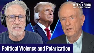 Jon Stewart and Bill O’Reilly on the Aftermath of Trump Assassination Attempt  The Weekly Show [upl. by Strephonn297]