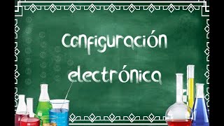 CONFIGURACION ELECTRONICA  DESARROLLADA Y CONDENSADA  ORBITALES [upl. by Scopp]