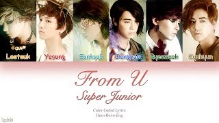 Super Junior 슈퍼주니어 – From U 너로부터 Color Coded Lyrics HanRomEng [upl. by Asilec]