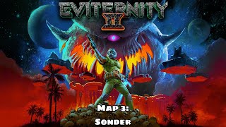 Eviternity II  Map 3 Sonder [upl. by Adnilram]