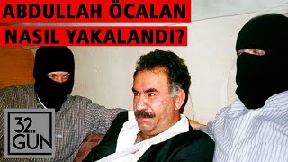 Abdullah Öcalan Nasıl Yakalandı  15 Şubat 1999  32 Gün Arşivi [upl. by Eldreda]