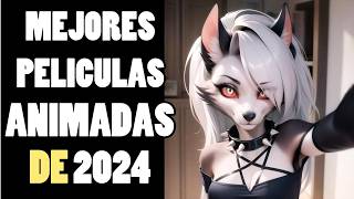 LAS 7 MEJORES PELICULAS ANIMADAS DE 2024 Hasta Ahora [upl. by Campman]