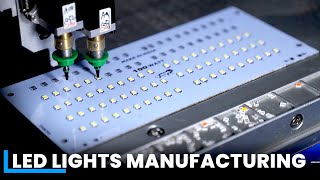 LED Light Making Process  How LED Lights Made Inside Factory  Manufacturing Process [upl. by Auqcinahs]