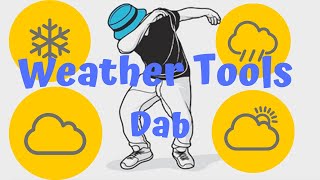 Weather Tools Dab [upl. by Isnam]