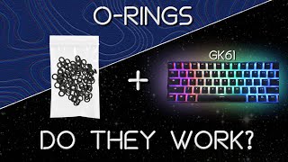 ORings on the GK61 Mechanical Keyboard Do ORings Work [upl. by Ahtamas]