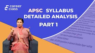 APSC Syllabus Detailed Analysis  A Comprehensive Guide to GS Paper I and Mains GS1  CareerClass [upl. by Loralee]