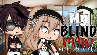 My Blind Maid GLMMGacha Life [upl. by Artied]