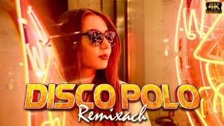 DISCO POLO W REMIXACH 2024  NAJLEPSZE REMIXY DISCO POLO  HIT ZA HITEM DISCO POLO 2024 [upl. by Analli]