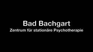 Bad Bachgart  Zentrum für stationäre Psychotherapie [upl. by Sel679]