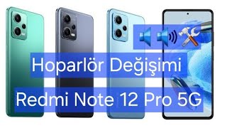 Xiaomi Redmi Note 12 Pro 5G bozuk hoparlör nasıl değiştirilir🛠 [upl. by O'Kelly897]