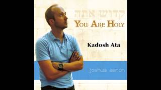 KADOSH ATA Joshua Aaron amp Misha Goetz Messianic Praise and Worship [upl. by Relyat499]