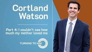 83 Cortland Watson Part 4  I couldn’t see how much my mother loved me [upl. by Aleris]