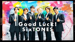 SixTONES  Good Luck YouTube ver [upl. by Eelesor]