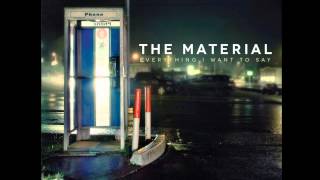 The Material  Tonight Im Letting Go Lyrics Full Album [upl. by Shayne]