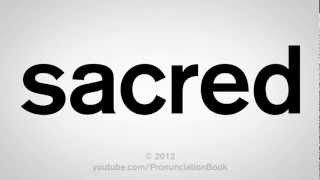 How to Pronounce Sacred [upl. by Myles]