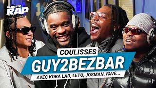 Les Coulisses Planète Rap de Guy2Bezbar Avec Koba LaD Leto Josman Favé Zed et autres [upl. by Bierman]