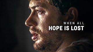 WHEN ALL HOPE IS LOST  Powerful Motivational Video [upl. by Cohen]