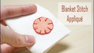 How to Sew Blanket Stitch Appliqué  Easy Hand Sewing Tutorial for Beginners [upl. by Batruk]