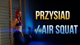 Jak poprawnie zrobić PRZYSIAD  AIR SQUAT  9 [upl. by Yram418]