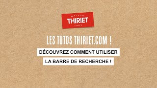 Tutoriel Maison Thiriet la barre de recherche thirietcom [upl. by Wyly]