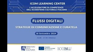 ILC  Flussi Digitali strategie di comunicazione e curatela  18 settembre 2024 [upl. by Hayley401]