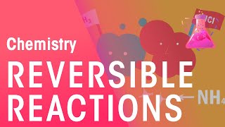 What Are Reversible Reactions  Reactions  Chemistry  FuseSchool [upl. by Arianie844]