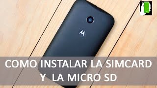 MOTOROLA MOTO E  Como Instalar La Simcard Y La Micro SD [upl. by Landy]