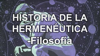 Historia de la Hermenéutica  Filosofía  Educatina [upl. by Ardua]