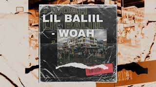 LIL BALIIL  WOAH [upl. by Namus]