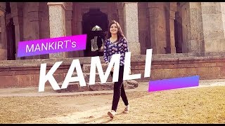 KAMLI Mankirt Aulakh  Roopi Gill  Sukh Sanghera  Bhangra Dance ft Palak Sharma [upl. by Socha]