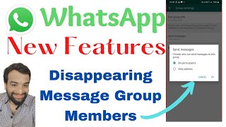 WhatsApp New Feature Disappearing Message Group MembersWhatsApp Latest Update 2021 [upl. by Ahtiekahs]