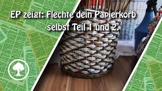 Flechte dein Papierkorb aus Papier selbst Teil 1 und 2 [upl. by Adlanor]