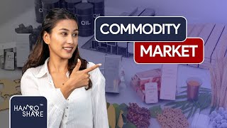 What is Commodity Market Is There Commodity Market In Nepal  Hamro Share [upl. by Ronnoc]