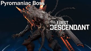 The First Descendant Pyromaniac Boss [upl. by Luann]