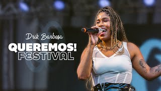 Drik Barbosa  Queremos Festival Maio2022 [upl. by Yentiw]