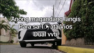 Anong magandang langis para sa Toyota Vios Dual vvti  2024 Toyota vios xe cvt [upl. by Niwrud]