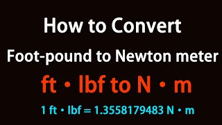 How to Convert Footpound to Newton meter [upl. by Shalne303]