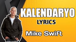 quotKALENDARYOquot Lyrics  Mike swift [upl. by Mccarty]